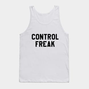 Control Freak Tank Top